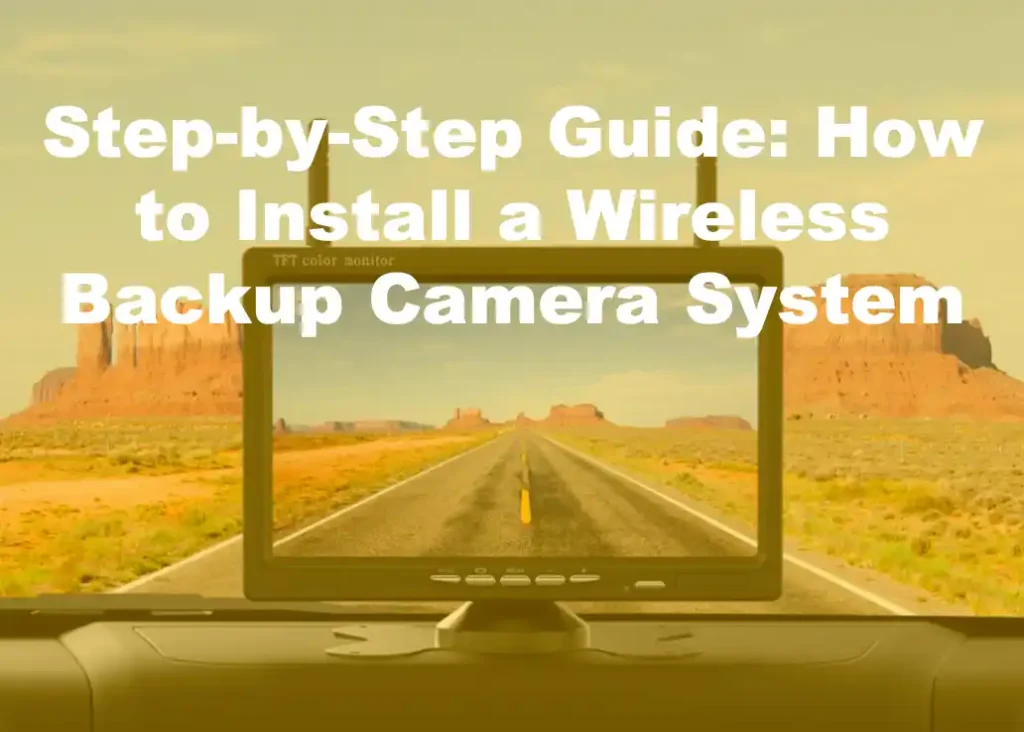 installation of wireless backup camera system