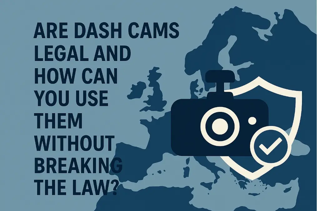 are dash cams legal and how can you use them witho